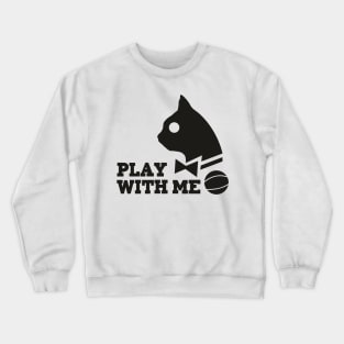 PlayWITHcat Crewneck Sweatshirt